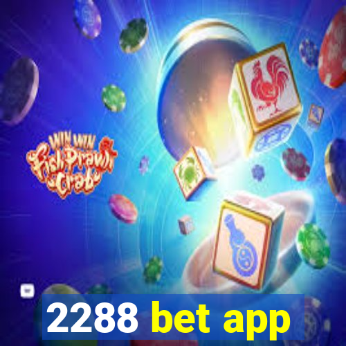 2288 bet app